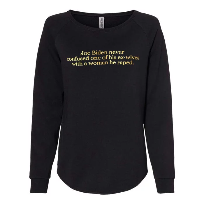 Joe Biden Never Confused One Of His Exwives With A Woman Womens California Wash Sweatshirt