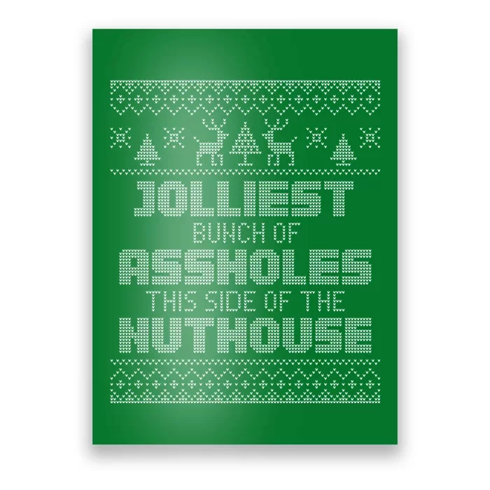 Jolliest Bunch Of Assholes This Side Of The Nut House Xmas Poster