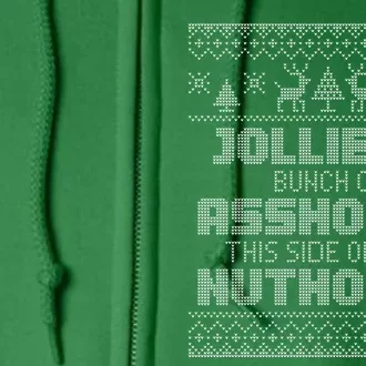 Jolliest Bunch Of Assholes This Side Of The Nut House Xmas Full Zip Hoodie