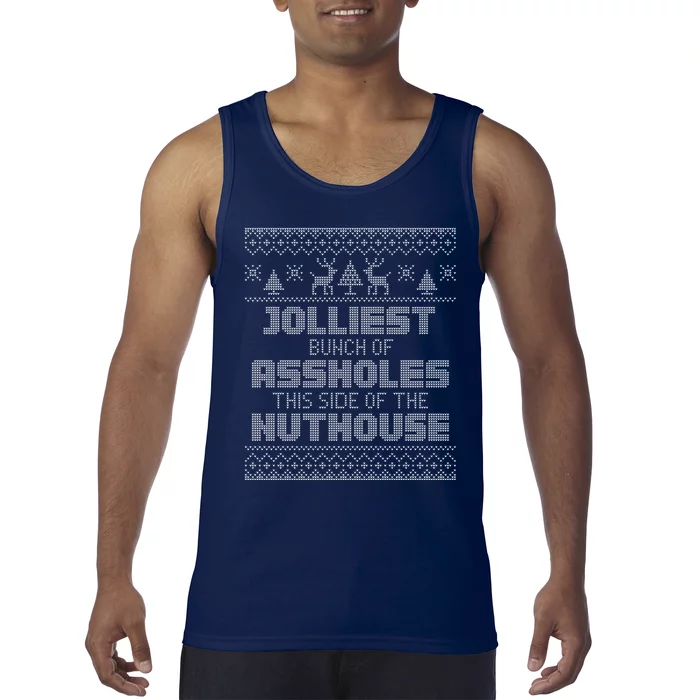 Jolliest Bunch Of Assholes This Side Of The Nut House Xmas Tank Top