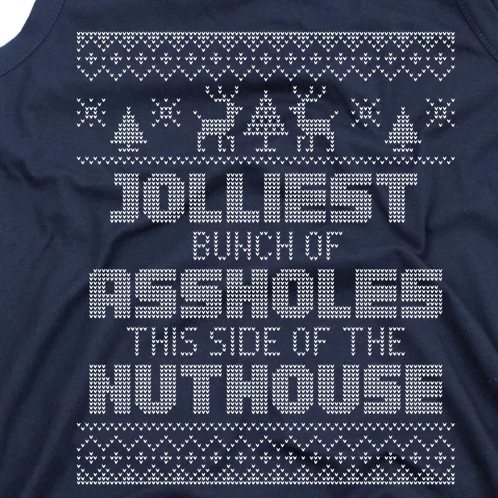 Jolliest Bunch Of Assholes This Side Of The Nut House Xmas Tank Top