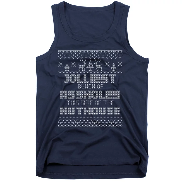 Jolliest Bunch Of Assholes This Side Of The Nut House Xmas Tank Top