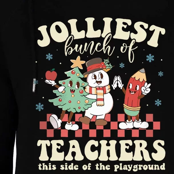 Jolliest Bunch Of Teachers This Side Of The Playground Xmas Womens Funnel Neck Pullover Hood