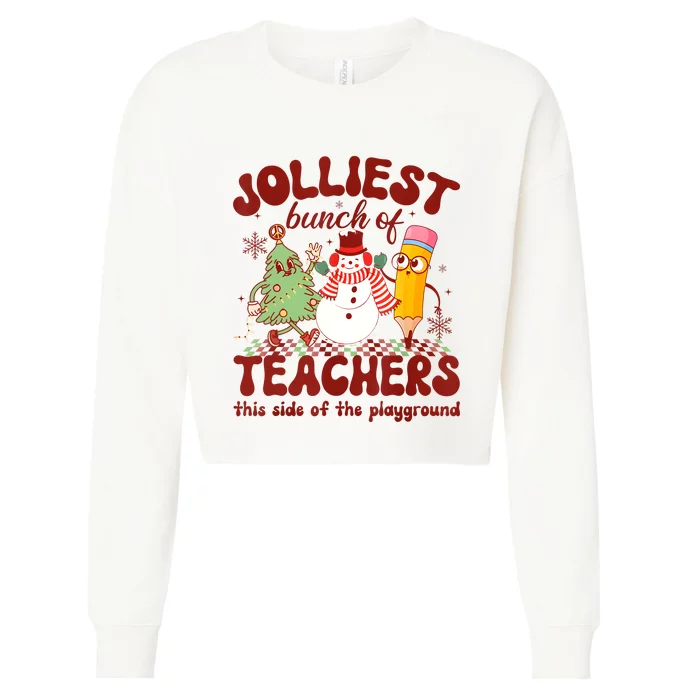 Jolliest Bunch Of Teachers Christmas Cropped Pullover Crew