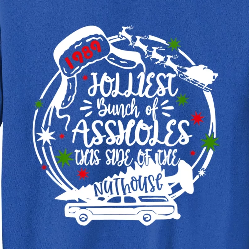 Jolliest Bunch Of Assholes This Side Of The Nut House Xmas Gift Sweatshirt