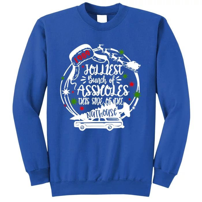 Jolliest Bunch Of Assholes This Side Of The Nut House Xmas Gift Sweatshirt