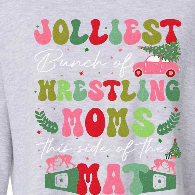 Jolliest Bunch Of Wrestling Moms This Side Of The Mat Cropped Pullover Crew