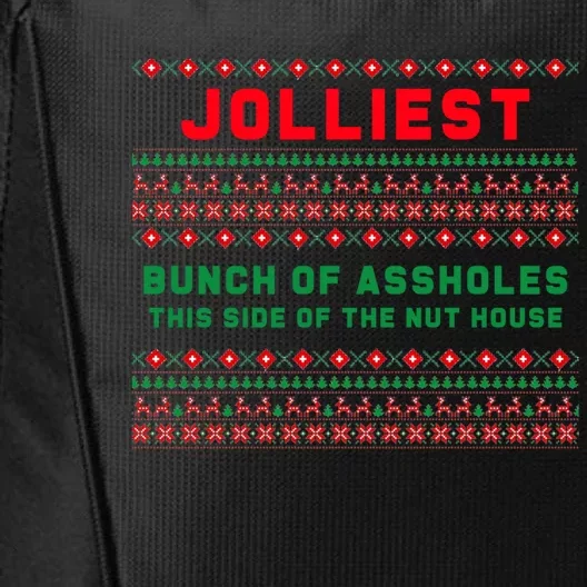 Jolliest Bunch Of Assholes This Side Of The Nut House Funny Gift City Backpack