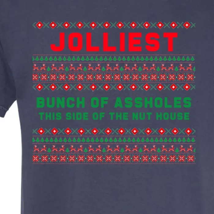 Jolliest Bunch Of Assholes This Side Of The Nut House Funny Gift Garment-Dyed Heavyweight T-Shirt