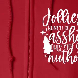 Jolliest Bunch Of Assholes This Side Of The Nuthouse Full Zip Hoodie