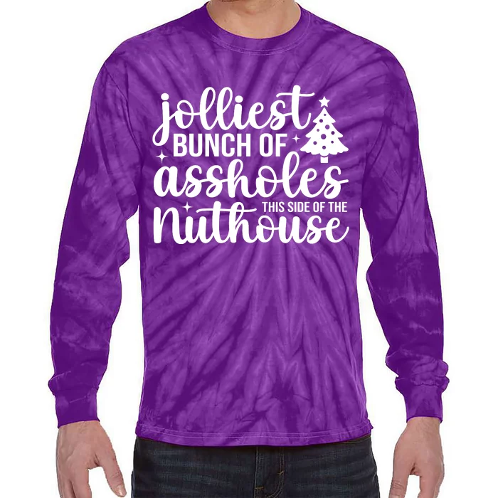 Jolliest Bunch Of Individuals This Side Of The Nuthouse Tie-Dye Long Sleeve Shirt