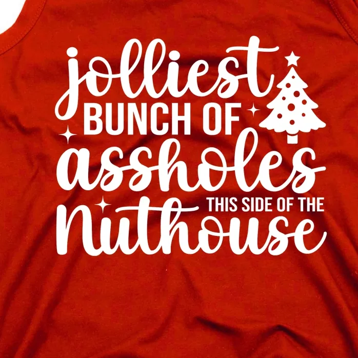 Jolliest Bunch Of Individuals This Side Of The Nuthouse Tank Top