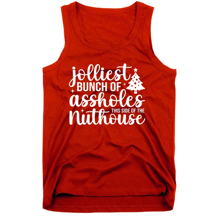 Jolliest Bunch Of Individuals This Side Of The Nuthouse Tank Top