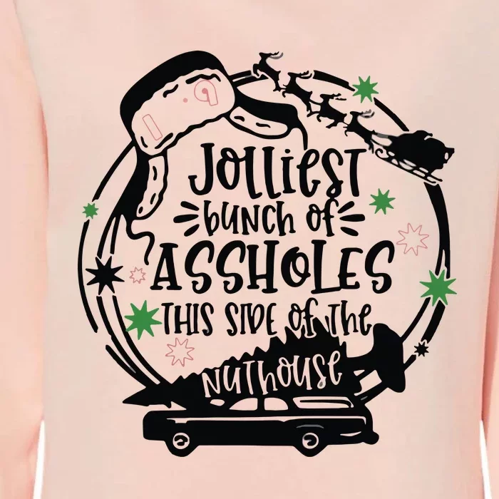 Jolliest Bunch Of Assholes This Side Of The Nuthouse Womens California Wash Sweatshirt