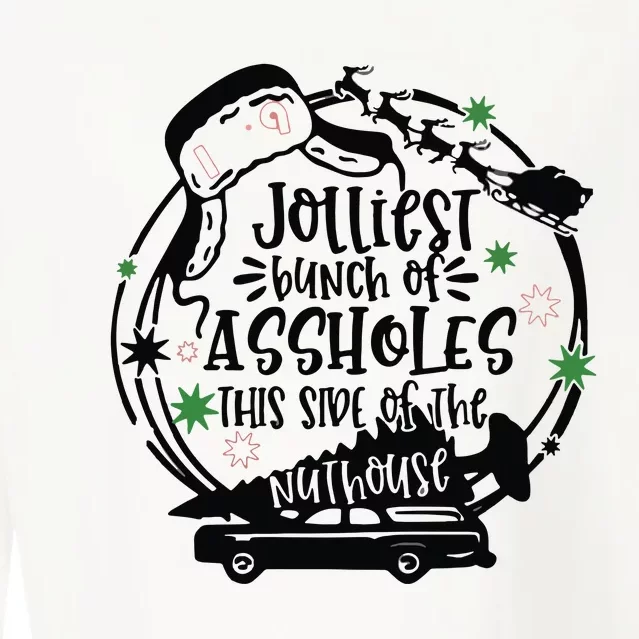 Jolliest Bunch Of Assholes This Side Of The Nuthouse Cropped Pullover Crew