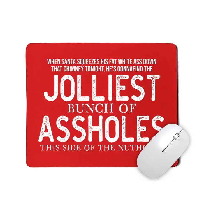 Jolliest Bunch Of Assholes Christmas Vacation Mousepad