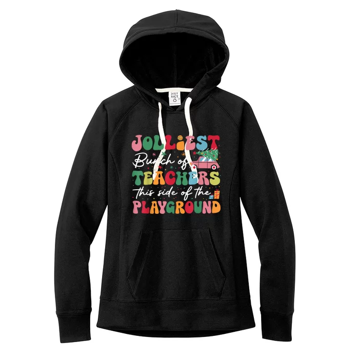 Jolliest Bunch Of Teachers This Side Of The Playground Xmas Women's Fleece Hoodie