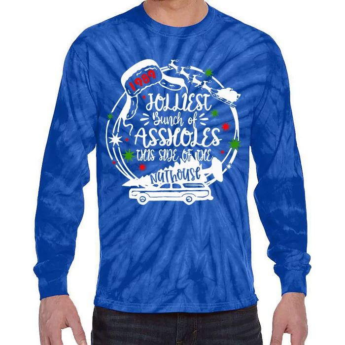 Jolliest Bunch Of Assholes This Side Of The Nut House Xmas Tie-Dye Long Sleeve Shirt