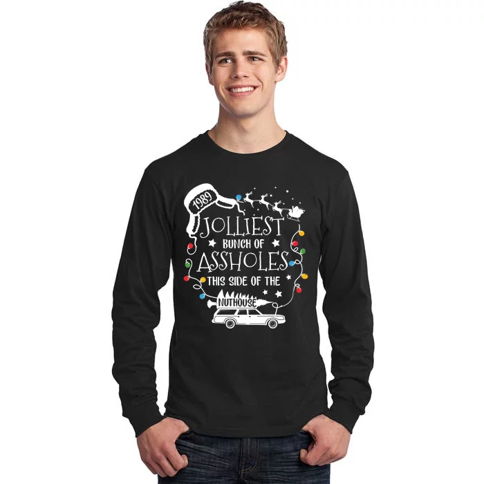 Jolliest Bunch Of Assholes This Side Of The Nuthouse Ugly Christmas Tall Long Sleeve T-Shirt