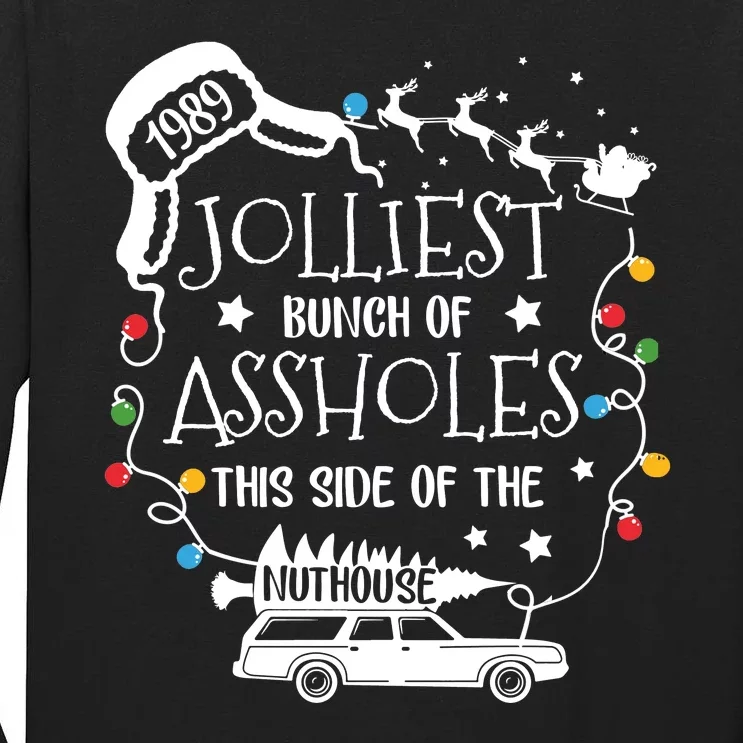 Jolliest Bunch Of Assholes This Side Of The Nuthouse Ugly Christmas Tall Long Sleeve T-Shirt