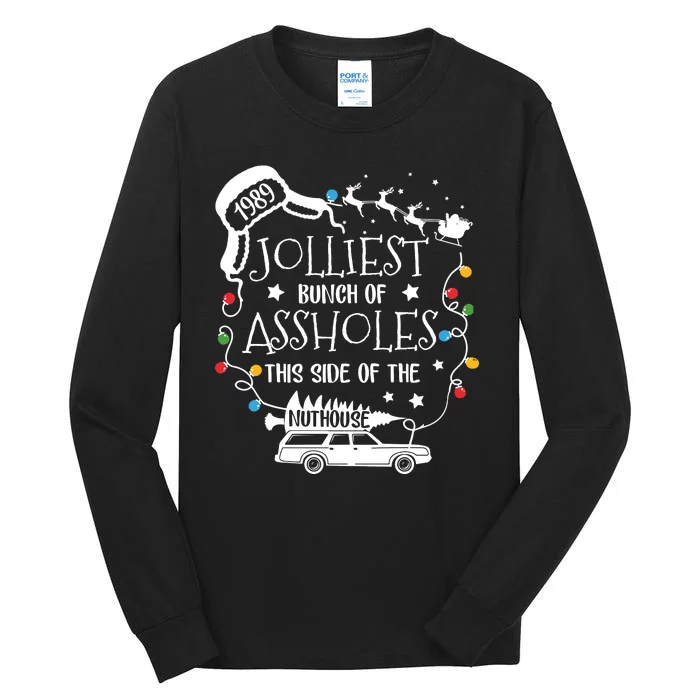 Jolliest Bunch Of Assholes This Side Of The Nuthouse Ugly Christmas Tall Long Sleeve T-Shirt