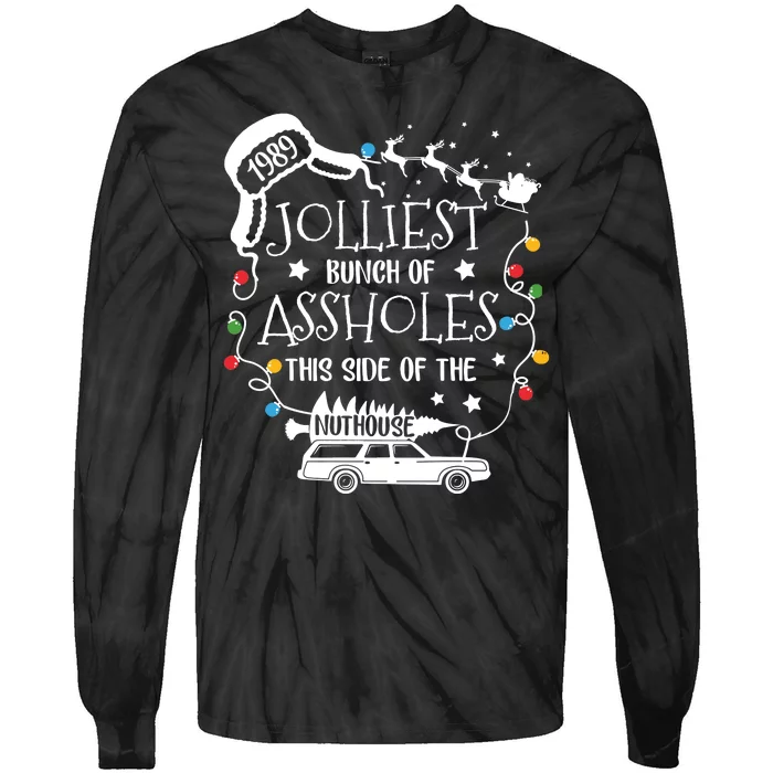 Jolliest Bunch Of Assholes This Side Of The Nuthouse Ugly Christmas Tie-Dye Long Sleeve Shirt