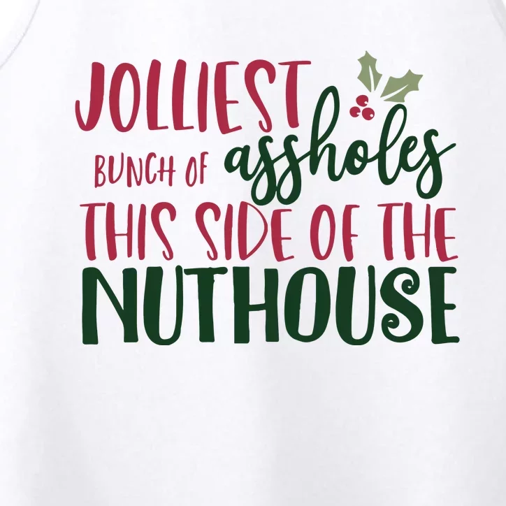 Jolliest Bunch Of Assholes Christmas Story Nuthouse Performance Tank