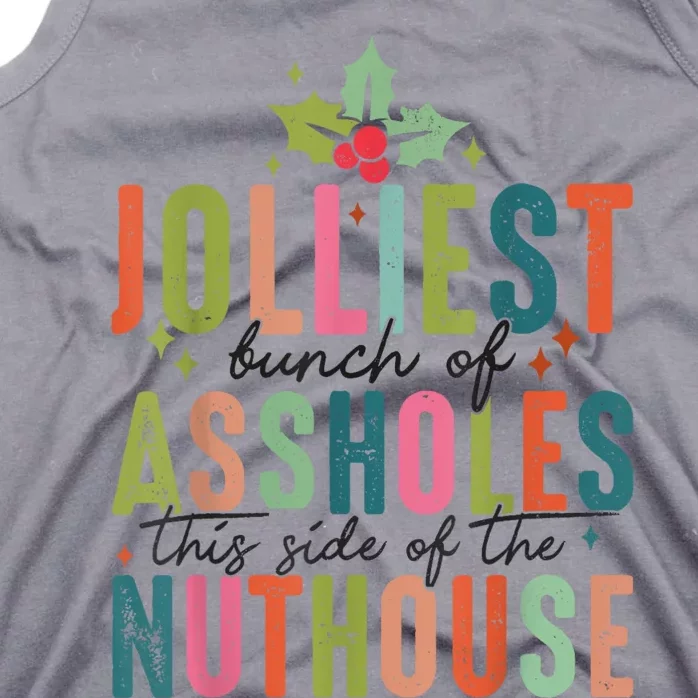 Jolliest Bunch Of Assholes This Side Of The Nut House Tank Top