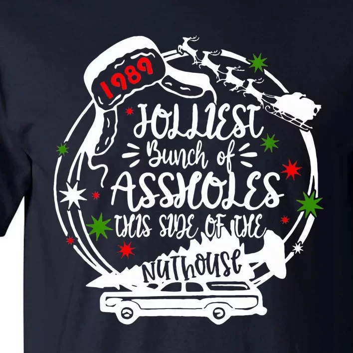 Jolliest Bunch Of Assholes This Side Of The Nut House Xmas Tall T-Shirt