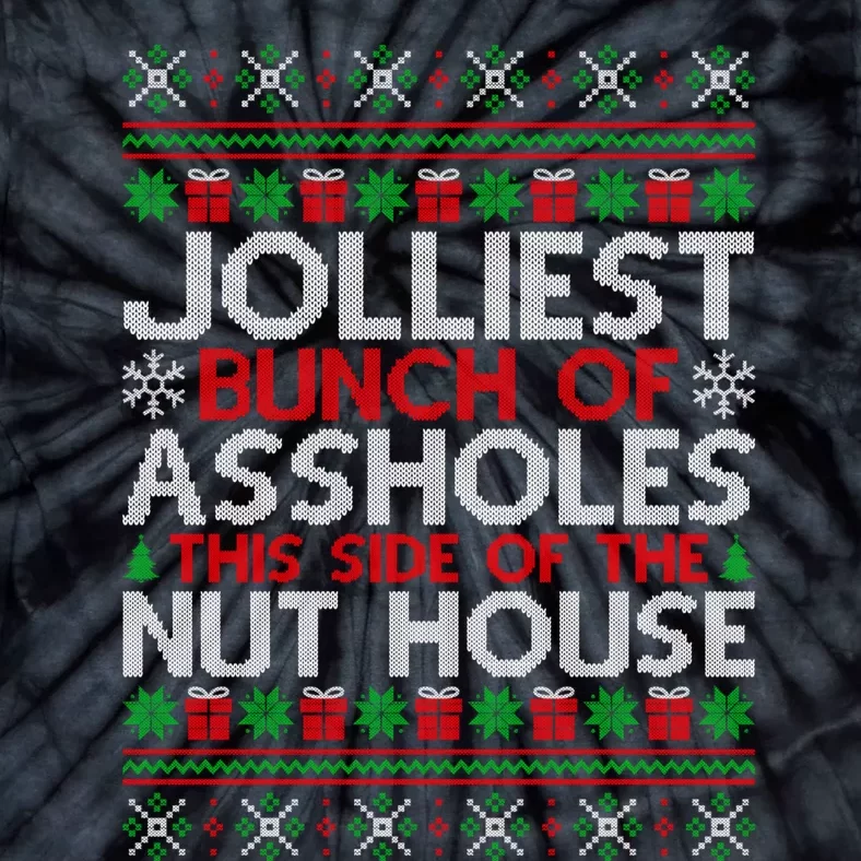 Jolliest Bunch Of Assholes This Side Of The Nut House Long Sleeve Tie-Dye T-Shirt