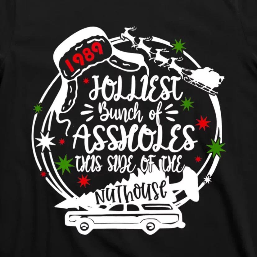 Jolliest Bunch Of Assholes This Side Of The Nut House Xmas T-Shirt