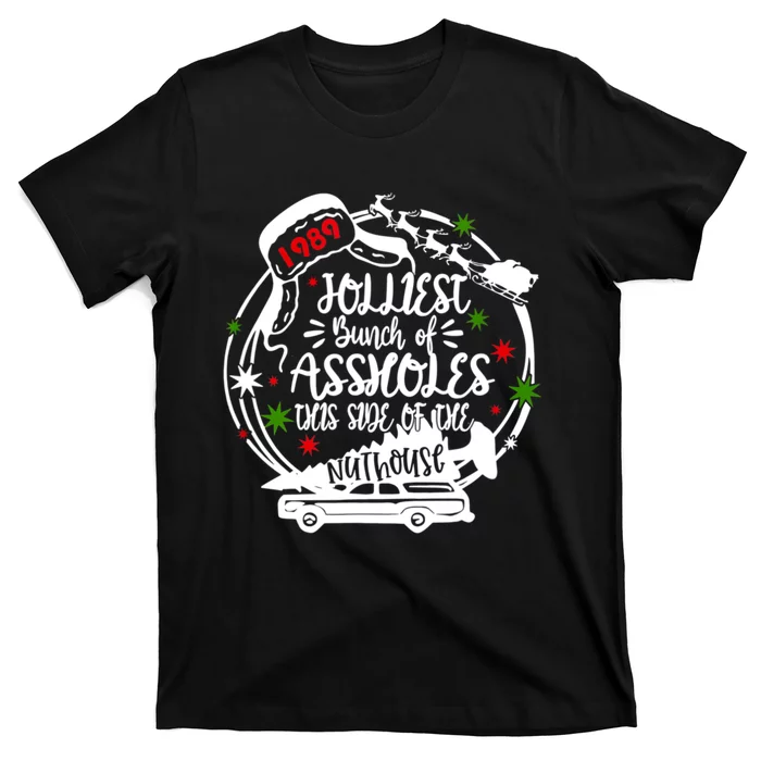 Jolliest Bunch Of Assholes This Side Of The Nut House Xmas T-Shirt