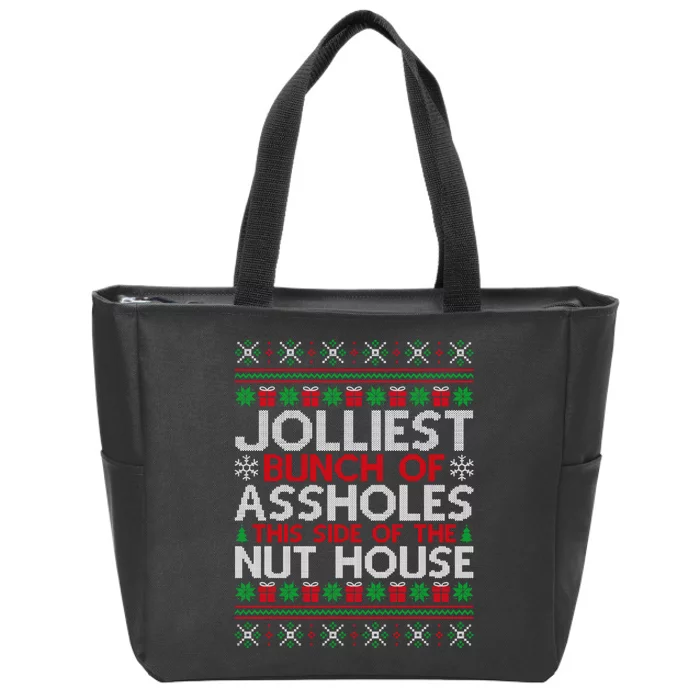 Jolliest Bunch Of Assholes This Side Of The Nut House Zip Tote Bag