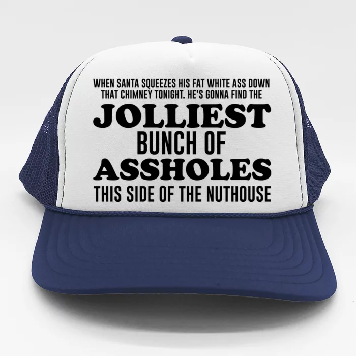 Jolliest Bunch Of Aholes Trucker Hat