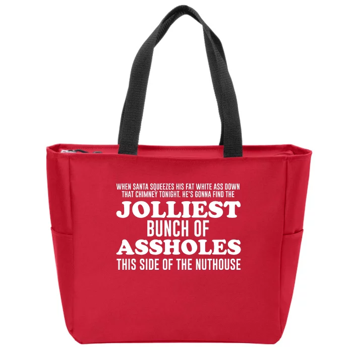 Jolliest Bunch Of Aholes Zip Tote Bag