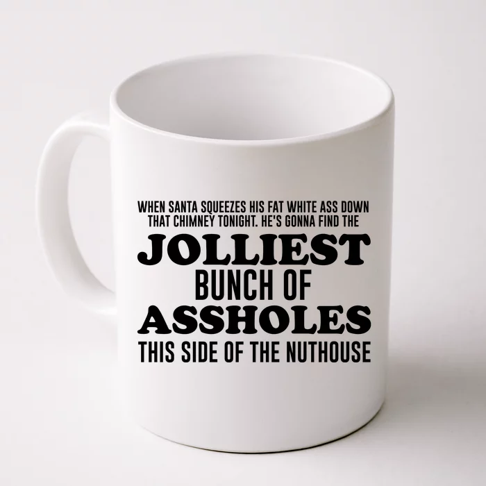 Jolliest Bunch Of Aholes Front & Back Coffee Mug