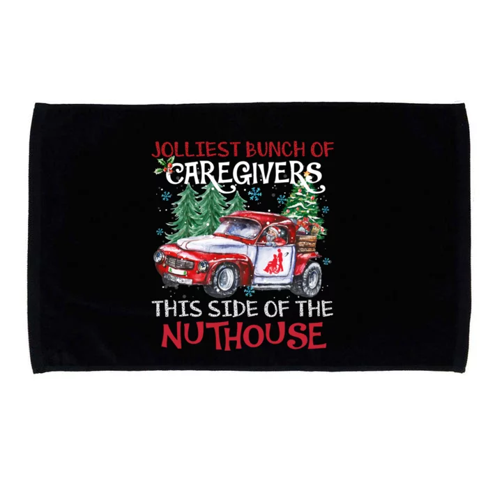 Jolliest Bunch Of Caregivers This Side Of The Nuthouse Xmas Great Gift Microfiber Hand Towel