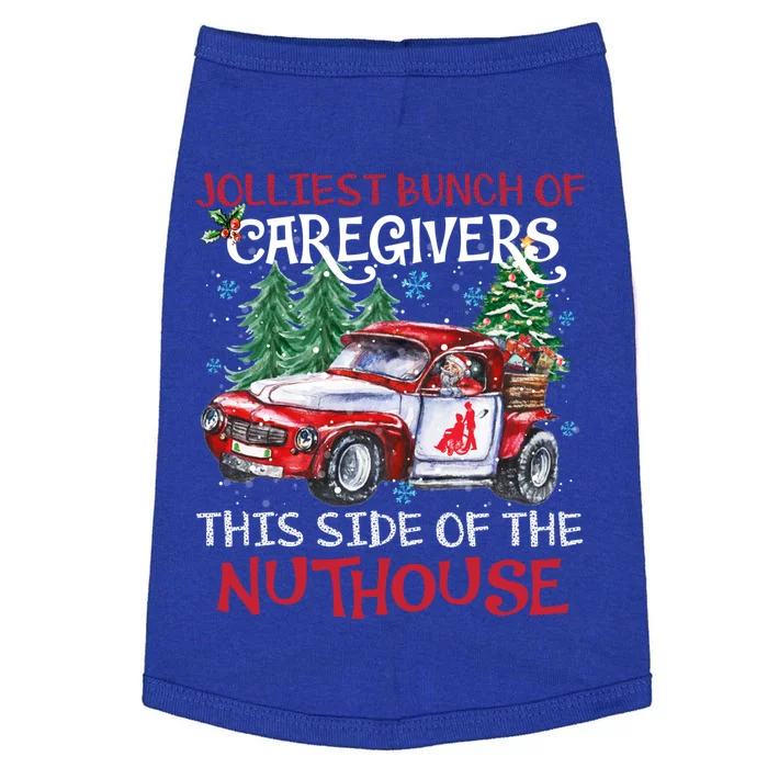 Jolliest Bunch Of Caregivers This Side Of The Nuthouse Xmas Great Gift Doggie Tank