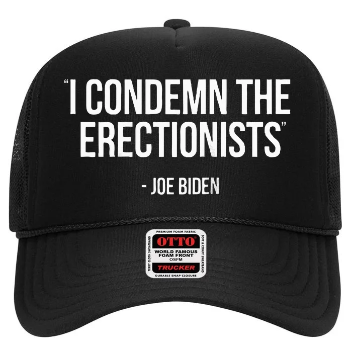 Joe Biden Political Satire Condemn Erectionists Trump 2024 Baseball High Crown Mesh Trucker Hat