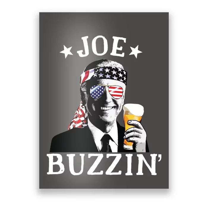 Joe Buzzin Patriotic July 4th Drinking President Joe Biden Poster