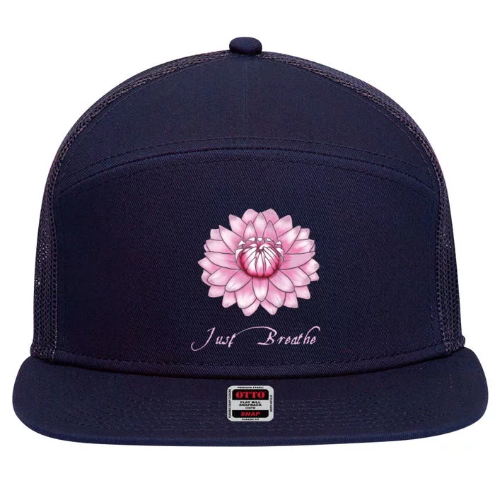 Just Breathe Pink Lotus Ballerina Water Lily Yoga Fitness Meaningful Gift 7 Panel Mesh Trucker Snapback Hat