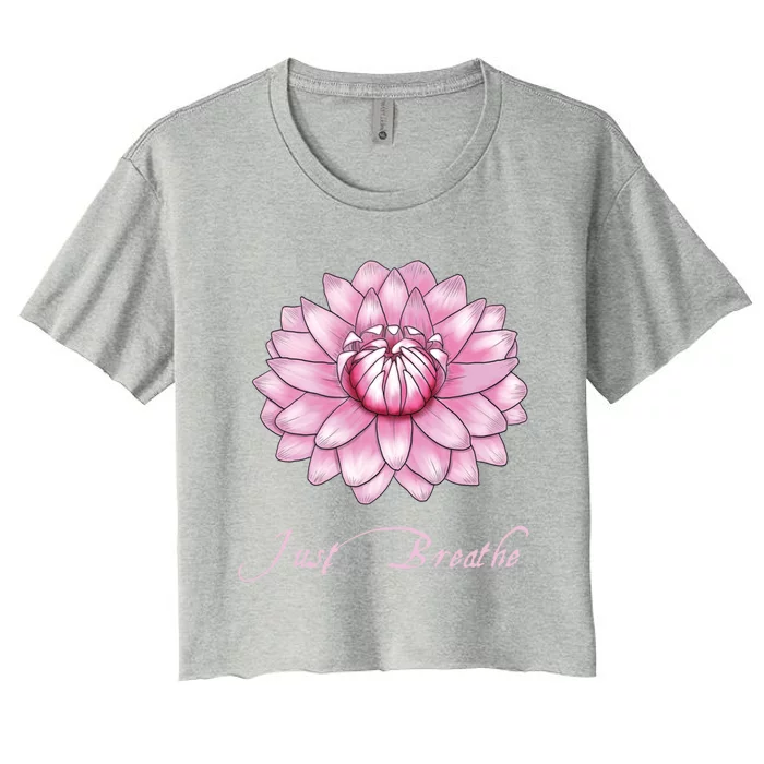 Just Breathe Pink Lotus Ballerina Water Lily Yoga Fitness Meaningful Gift Women's Crop Top Tee