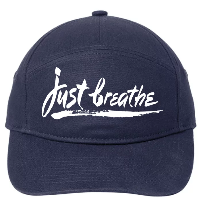 Just Breathe Ptsd Tal Health Great Gift Cool Gift 7-Panel Snapback Hat