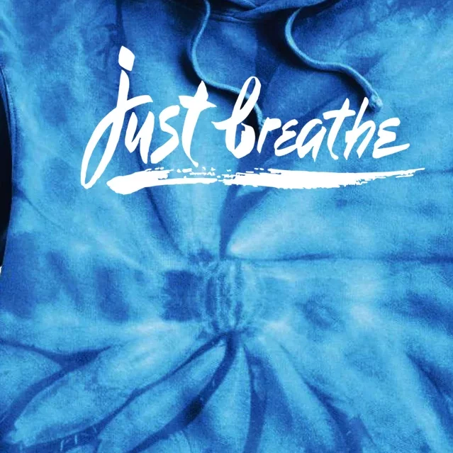 'Just Breathe' Ptsd Tal Health Gift Tie Dye Hoodie