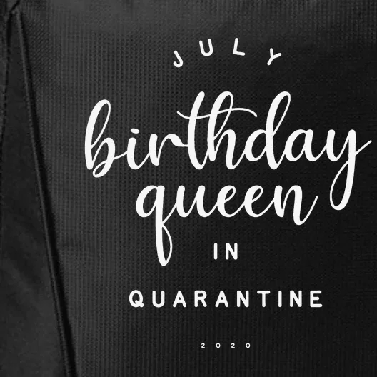 July Birthday Queen in Quarantine Cute Social Distance Gift City Backpack