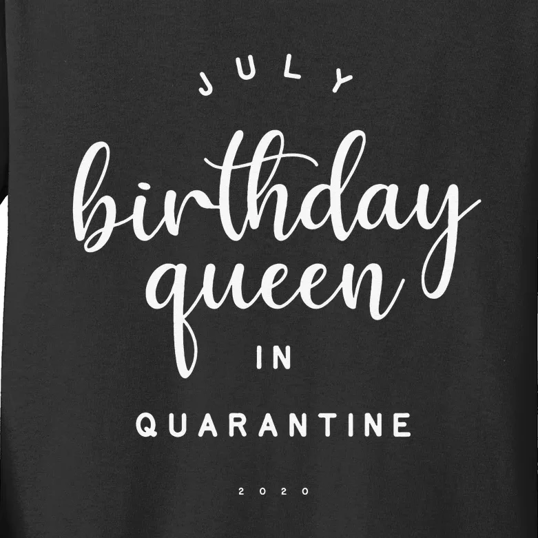 July Birthday Queen in Quarantine Cute Social Distance Gift Kids Long Sleeve Shirt