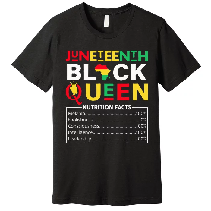 Juneteenth Black Queen Nutritional Facts Freedom Day Premium T-Shirt