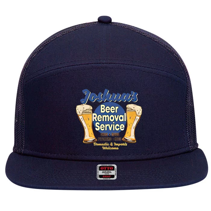 Joshua's Beer Removal Service Funny Party Ing Meaningful Gift 7 Panel Mesh Trucker Snapback Hat