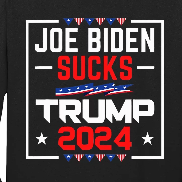 Joe Biden Sucks Trump 2024 For President Political Election Long Sleeve Shirt