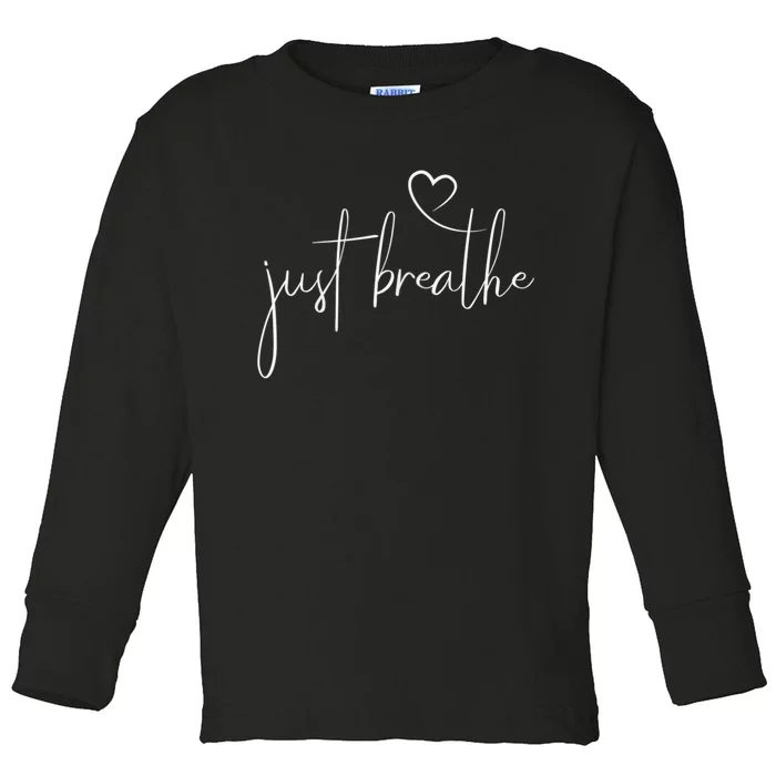 Just Breathe Simple Hand Lettered Calligraphy With A Heart Toddler Long Sleeve Shirt